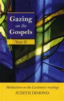 Az evangéliumokat szemlélve: B. évfolyam - Gazing on the Gospels: Year B