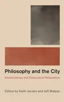 A filozófia és a város: Interdiszciplináris és transzkulturális perspektívák - Philosophy and the City: Interdisciplinary and Transcultural Perspectives