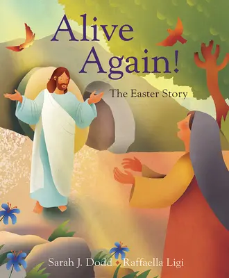 Újra élve! a húsvéti történet - Alive Again! the Easter Story