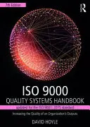 ISO 9000 Minőségügyi rendszerek kézikönyve - Frissítve az ISO 9001: 2015 szabványhoz: A szervezet eredményeinek minőségének növelése - ISO 9000 Quality Systems Handbook-Updated for the ISO 9001: 2015 Standard: Increasing the Quality of an Organization's Outputs