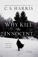 Miért öljük meg az ártatlanokat - Why Kill the Innocent