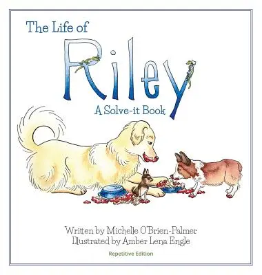 Riley élete: A Solve-it Book, ismétlődő változat - The Life of Riley: A Solve-it Book, Repetitive Version