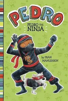 Pedro, a nindzsa - Pedro the Ninja