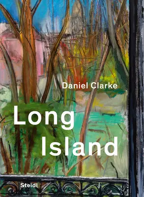 Daniel Clarke: Long Island: Long Island Long Island: Works on Paper - Daniel Clarke: Long Island: Works on Paper