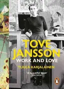 Tove Jansson: Munka és szerelem - Tove Jansson: Work and Love