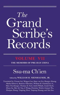 A nagy írnok feljegyzései, VII. kötet: Emlékiratok a Han előtti Kínáról - The Grand Scribe's Records, Volume VII: The Memoirs of Pre-Han China