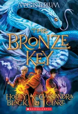 A bronzkulcs (Magisterium #3), 3: A Magisterium harmadik könyve - The Bronze Key (Magisterium #3), 3: Book Three of Magisterium