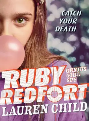 Ruby Redfort Kapd el a halálod - Ruby Redfort Catch Your Death