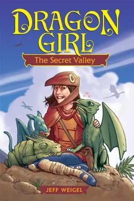 Sárkánylány, 1. kötet: A titkos völgy - Dragon Girl, Volume 1: The Secret Valley