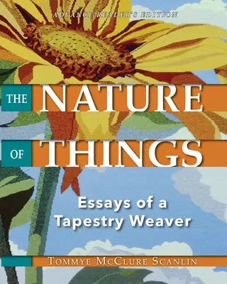 A dolgok természete: Egy gobelinszövő esszéi - The Nature of Things: Essays of a Tapestry Weaver