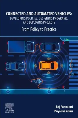 Összekapcsolt és automatizált járművek: Politikák kidolgozása, programok tervezése és projektek megvalósítása: A politikától a gyakorlatig - Connected and Automated Vehicles: Developing Policies, Designing Programs, and Deploying Projects: From Policy to Practice