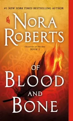 Vér és csont: Az Egy krónikái, 2. könyv - Of Blood and Bone: Chronicles of the One, Book 2