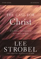 A Krisztus melletti érvek: A Jézus mellett szóló bizonyítékok vizsgálata - The Case for Christ: Investigating the Evidence for Jesus