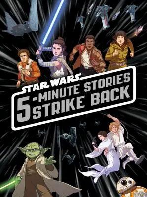 5 perces Star Wars-történetek visszavágnak - 5-Minute Star Wars Stories Strike Back