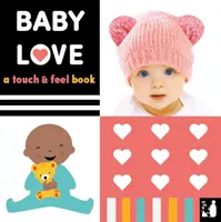 Baby Love - Tapintás- és tapintáskönyv - Baby Love - A touch-and-feel book