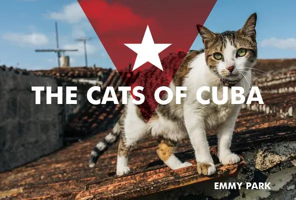 A kubai macskák - The Cats of Cuba