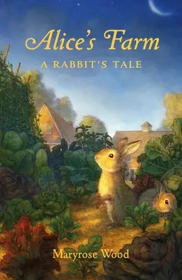 Alice farmja: A Rabbit's Tale - Alice's Farm: A Rabbit's Tale