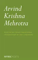 Arvind Krishna Mehrotra: Válogatott versek és fordítások - Arvind Krishna Mehrotra: Selected Poems and Translations