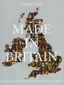 Made in Britain - A modern világot alakító férfiak és nők - Made in Britain - The Men and Women Who Shaped the Modern World