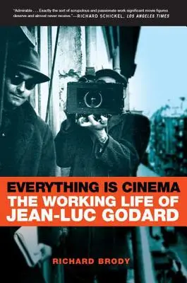 Minden mozi: Jean-Luc Godard munkássága - Everything Is Cinema: The Working Life of Jean-Luc Godard