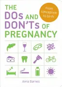 A terhesség teendői és tilalmai - A fogantatástól a születésig - Dos and Don'ts of Pregnancy - From Conception to Birth