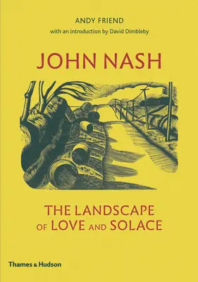 John Nash: A szerelem és a vigasz tájai - John Nash: The Landscape of Love and Solace