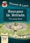 KS2 Discover & Learn: History - Romans in Britain Study Book, 3. és 4. évfolyam - KS2 Discover & Learn: History - Romans in Britain Study Book, Year 3 & 4