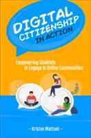 Digitális állampolgárság a gyakorlatban: A diákok képessé tétele az online közösségekben való részvételre - Digital Citizenship in Action: Empowering Students to Engage in Online Communities