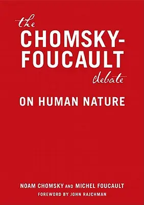 A Chomsky-Foucault vita: Az emberi természetről - The Chomsky-Foucault Debate: On Human Nature