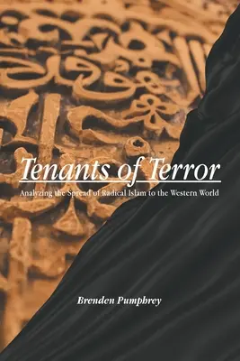 A terror bérlői: A radikális iszlám terjedésének elemzése a nyugati világban - Tenants of Terror: Analyzing the Spread of Radical Islam to the Western World