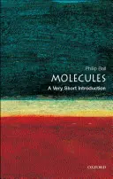 Molekulák: Egy nagyon rövid bevezetés - Molecules: A Very Short Introduction