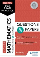 Essential SQA Exam Practice: Felsőbb matematika kérdések és dolgozatok - Essential SQA Exam Practice: Higher Mathematics Questions and Papers