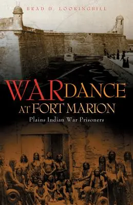 Háborús tánc Fort Marionban: Plains Indian War Prisoners - War Dance at Fort Marion: Plains Indian War Prisoners