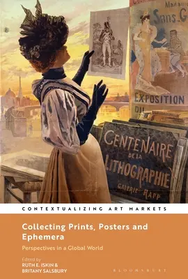 Nyomdák, plakátok és efemerák gyűjtése: Perspektívák egy globális világban - Collecting Prints, Posters, and Ephemera: Perspectives in a Global World