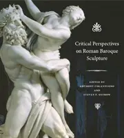 A római barokk szobrászat kritikai szempontjai - Critical Perspectives on Roman Baroque Sculpture