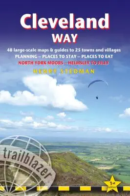 Cleveland Way: Brit gyalogos útikalauz: Planning, Places to Stay, Places to Eat; Includes 48 Large-Scale Walking Maps (48 nagyméretű gyalogos térképet tartalmaz). - Cleveland Way: British Walking Guide: Planning, Places to Stay, Places to Eat; Includes 48 Large-Scale Walking Maps