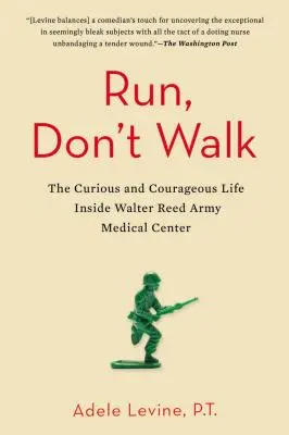 Fuss, ne sétálj! A különös és bátor élet a Walter Reed Army Medical Centerben - Run, Don't Walk: The Curious and Courageous Life Inside Walter Reed Army Medical Center