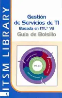 Gestion de Servicios ti Basado en ITIL - Guia de Bolsillo (ITIL-alapú szolgáltatásirányítás - útmutató) - Gestion de Servicios ti Basado en ITIL - Guia de Bolsillo