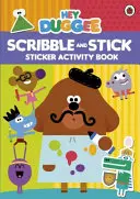 Hey Duggee: Firkálj és ragassz - matricás foglalkoztatókönyv - Hey Duggee: Scribble and Stick - Sticker Activity Book