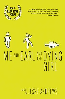 Én és Earl és a haldokló lány (átdolgozott kiadás) - Me and Earl and the Dying Girl (Revised Edition)