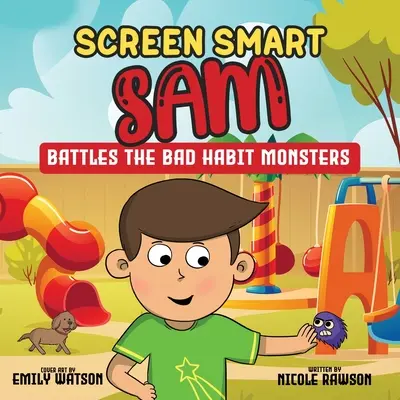 Screen Smart Sam: Battles the Bad Habit Monsters (A rossz szokások szörnyei ellen) - Screen Smart Sam: Battles the Bad Habit Monsters