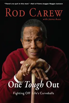 Rod Carew: Carewew: One Tough Out - Rod Carew: One Tough Out