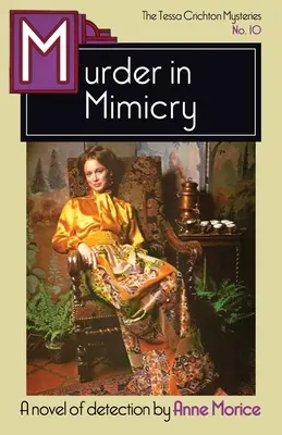 Gyilkosság mimikriben: Egy Tessa Crichton-rejtély - Murder in Mimicry: A Tessa Crichton Mystery