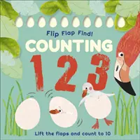 Flip, Flap, Find! Számolás 1, 2, 3 - Emeld fel a lapokat és számolj 10-ig! - Flip, Flap, Find! Counting 1, 2, 3 - Lift the Flaps and Count to 10