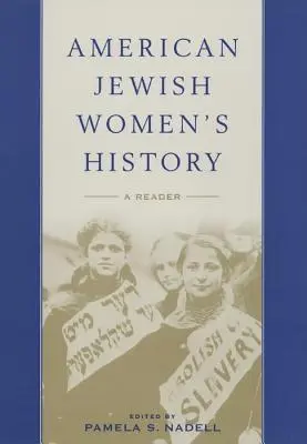 Amerikai zsidó nők története: A Reader - American Jewish Women's History: A Reader