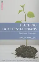 Az 1. és 2. Thesszalonikai levél tanítása: A szövegtől az üzenetig - Teaching 1 & 2 Thessalonians: From Text to Message