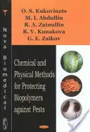 Kémiai és fizikai módszerek a biopolimerek kártevők elleni védelmére - Chemical & Physical Methods for Protecting Biopolymers Against Pests