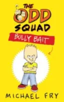 Furcsa csapat: Bully Bait - Odd Squad: Bully Bait