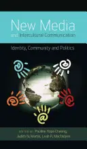 Új média és interkulturális kommunikáció; identitás, közösség és politika - New Media and Intercultural Communication; Identity, Community and Politics