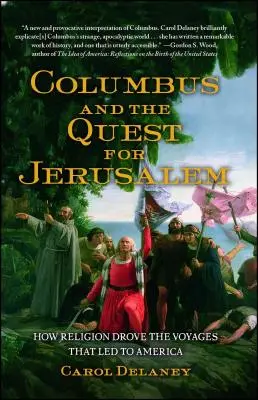 Kolumbusz és a Jeruzsálem keresése: Hogyan vezette a vallás az Amerikába vezető utakat? - Columbus and the Quest for Jerusalem: How Religion Drove the Voyages That Led to America